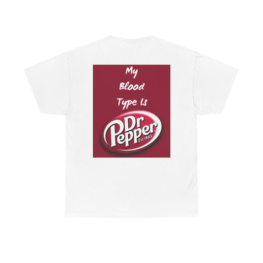 Dr. Pepper T-Shirt - My Blood Type is Dr Pepper